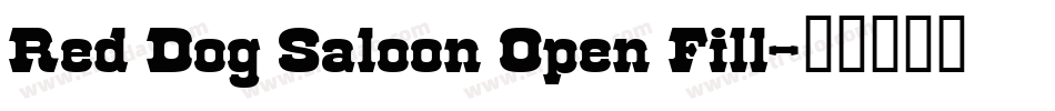 Red Dog Saloon Open Fill字体转换